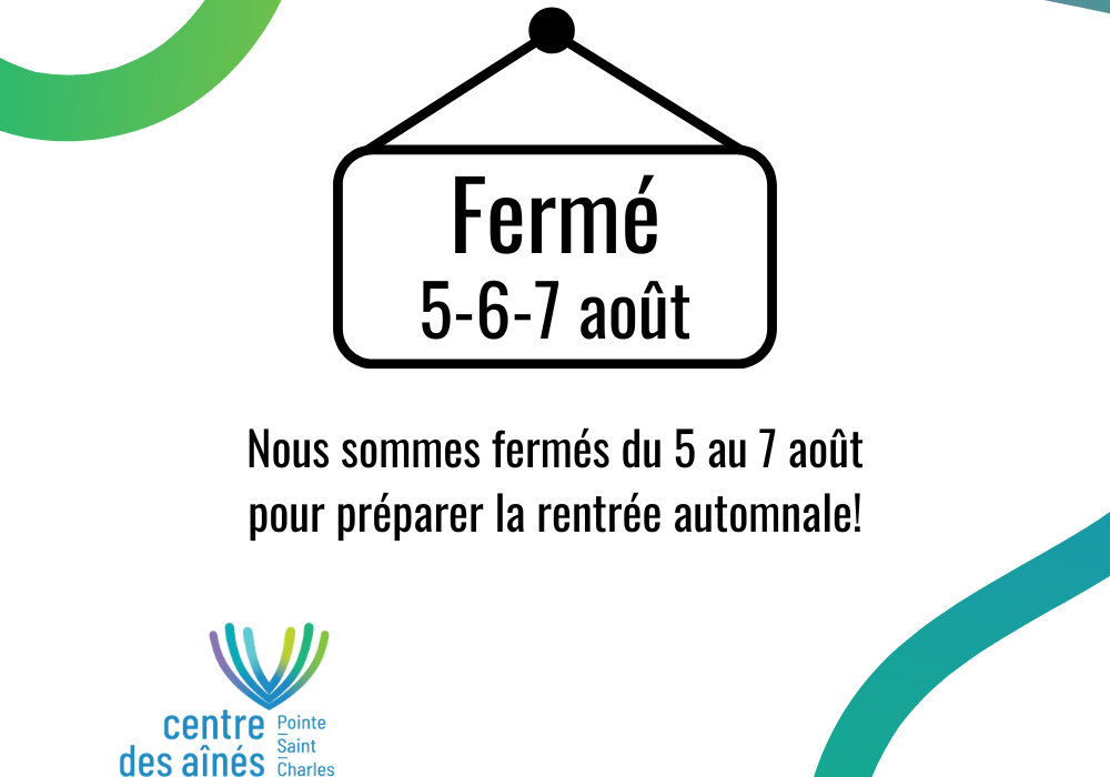 Centre fermé du 5 au 7 août